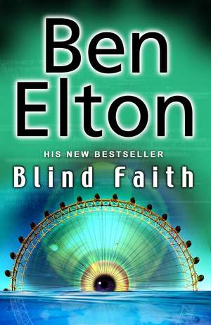 Blind Faith de Ben Elton