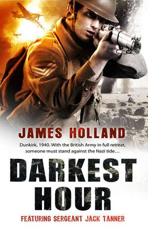 Darkest Hour de James Holland