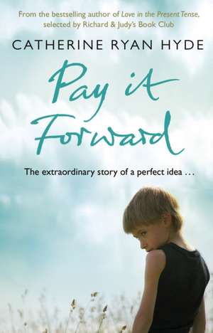 Pay it Forward de Catherine Ryan Hyde