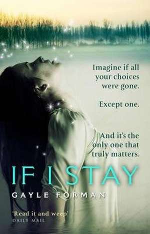 If I Stay de Gayle Forman