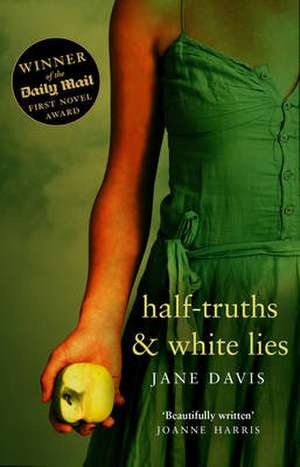 Davis, J: Half-truths & White Lies de Jane Davis