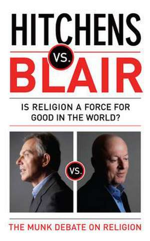 Hitchens vs Blair de Christopher Hitchens