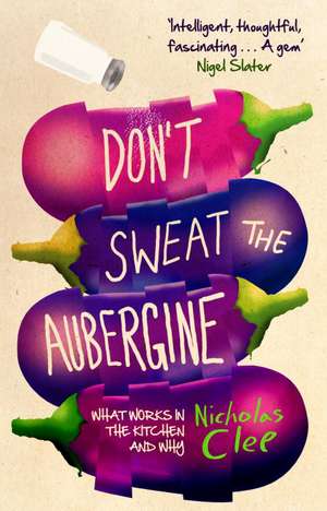 Don't Sweat the Aubergine de Nicholas Clee