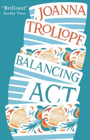 Balancing Act de Joanna Trollope