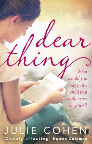 Dear Thing de Julie Cohen