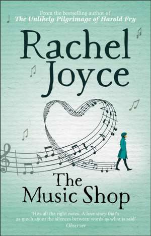 Cartea The Music Shop de Rachel Joyce