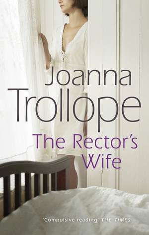 The Rector's Wife de Joanna Trollope