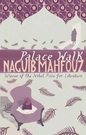 Palace Walk de Naguib Mahfouz