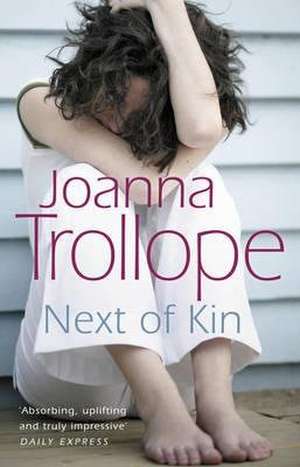 Next Of Kin de Joanna Trollope