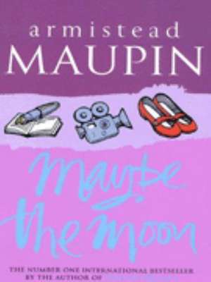 Maybe The Moon de Armistead Maupin