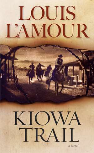 Kiowa Trail de Louis L'Amour