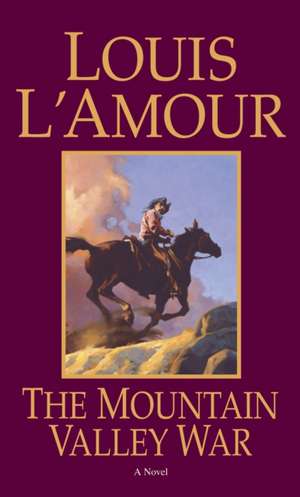 The Mountain Valley War de Louis L'Amour