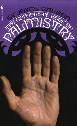 The Complete Book of Palmistry de Joyce Wilson