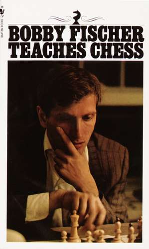 Bobby Fischer Teaches Chess de Bobby Fischer