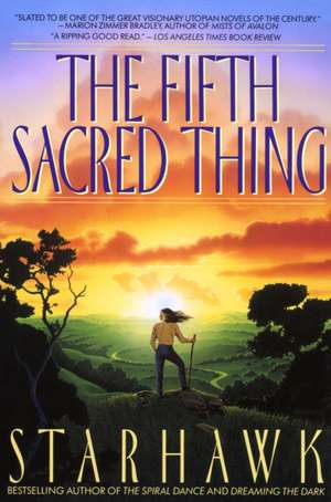 The Fifth Sacred Thing de Starhawk