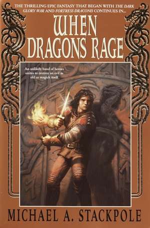 When Dragons Rage: Book Two of the Dragoncrown War Cycle de Michael A. Stackpole