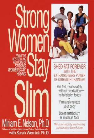 Strong Women Stay Slim de Miriam E. Nelson