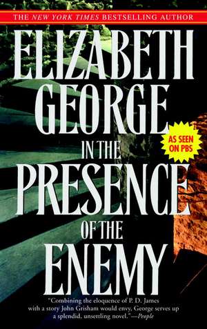 In the Presence of the Enemy de Elizabeth A. George