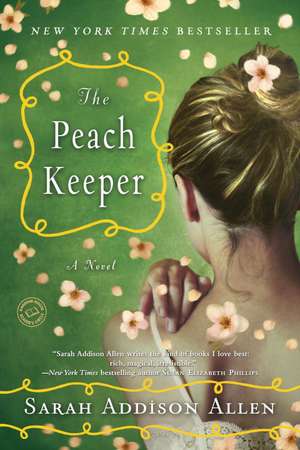 The Peach Keeper de Sarah Addison Allen