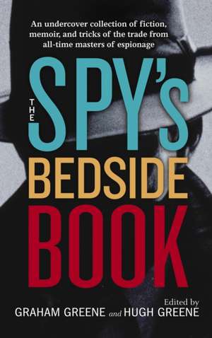 The Spy's Bedside Book de Hugh Greene