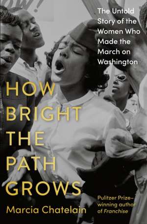 How Bright the Path Grows de Marcia Chatelain