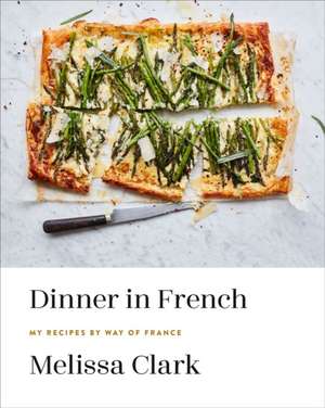 Dinner in French de Melissa Clark