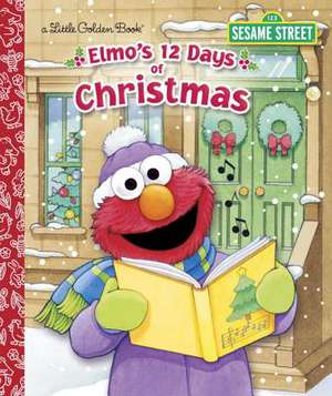 Elmo's 12 Days of Christmas de Sarah Albee