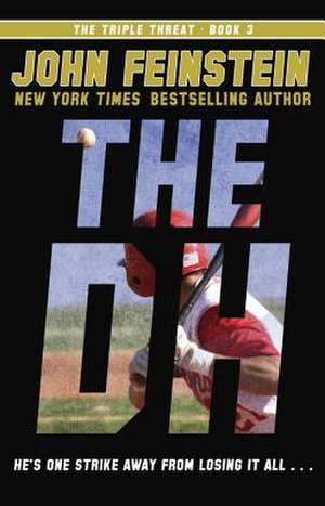 The Dh (the Triple Threat, 3) de John Feinstein