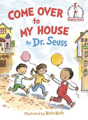 Come Over to My House de Seuss