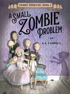 A Small Zombie Problem de K G Campbell