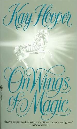 On Wings of Magic de Kay Hooper