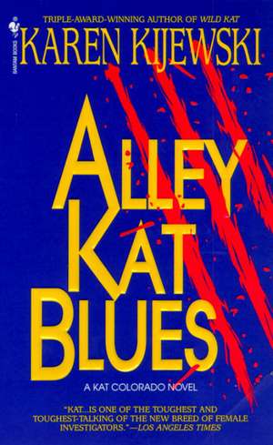 Alley Kat Blues de Karen Kijewski