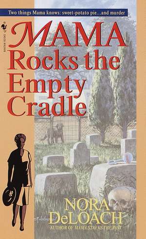 Mama Rocks the Empty Cradle de Nora Deloach