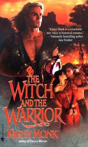 The Witch and the Warrior de Karyn Monk