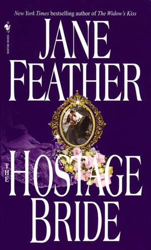 The Hostage Bride de Jane Feather