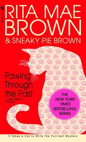 Pawing Through the Past de Rita Mae Brown