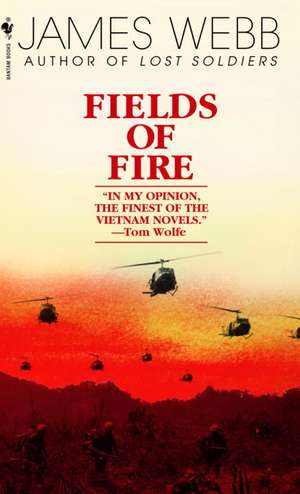 Fields of Fire de James Webb