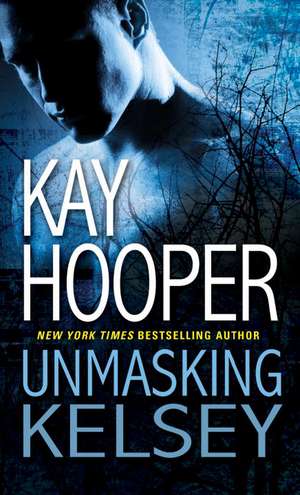 Unmasking Kelsey de Kay Hooper