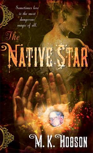 The Native Star de M. K. Hobson