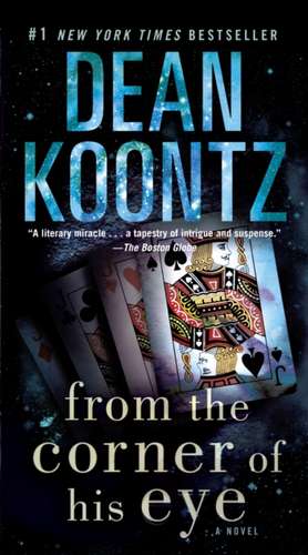 From the Corner of His Eye de Dean R. Koontz