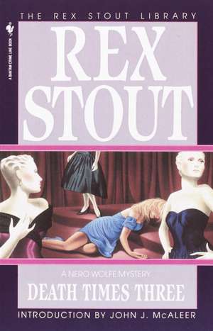 Death Times Three de Rex Stout