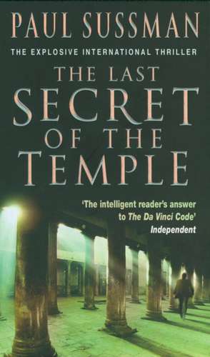 The Last Secret Of The Temple de Paul Sussman