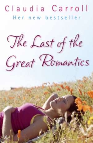 LAST OF THE GRT ROMANTICS REV/ de Claudia Carroll