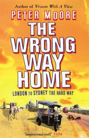 The Wrong Way Home de Peter Moore