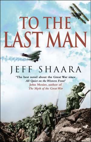 TO THE LAST MAN REV/E de Jeff Shaara