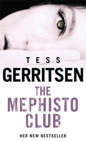 The Mephisto Club de Tess Gerritsen