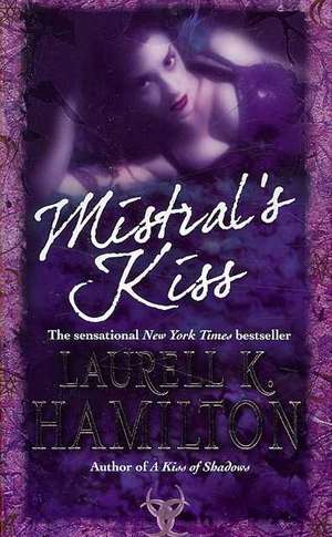 Mistrals Kiss de Laurell K. Hamilton