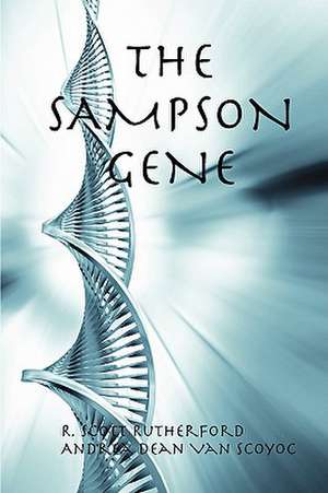 The Sampson Gene: The Health Farm Murders de R. Scott Rutherford