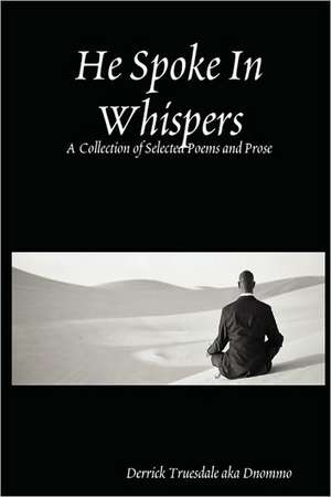 He Spoke In Whispers de Derrick Truesdale