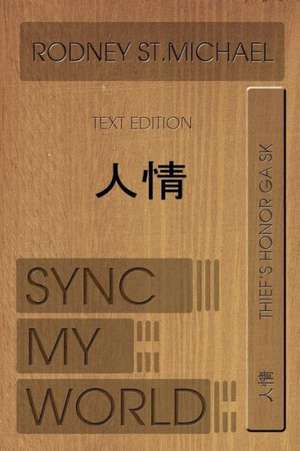 Sync My World: Thief's Honor Ga Sk (Paperback Edition) de Rodney St Michael